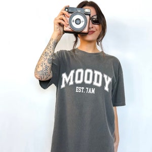 Moody Shirt, est 7am, not a morning person shirt