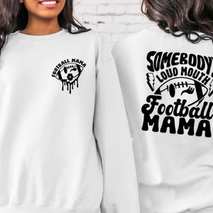 Somebody&#39;s  Loud Mouth Football Mama pocket & back duo shirt, loud football mama shirt
