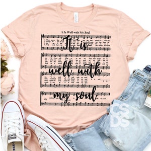 It is Well With My Soul Lyrics, gospel song shirt, hymnal shirt, hymns