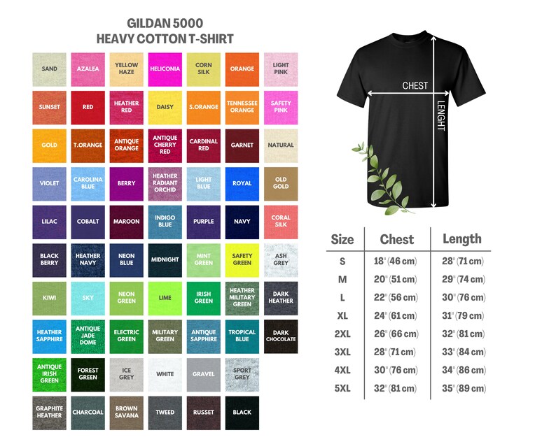 May include: A size chart for Gildan 5000 Heavy Cotton T-shirts. The chart shows the size, chest measurement in inches and centimeters, and length measurement in inches and centimeters. Sizes range from S to 5XL.