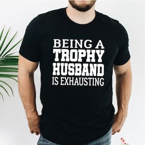 Retro Brand Being a Trophy Husband is Exhausting main image 0