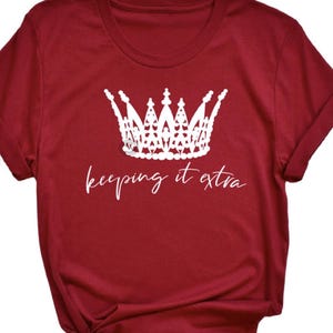 Keeping It Extra Crown Shirt, Kronen-Shirt, extra Tshirt