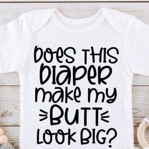 Does This Diaper Make My Butt Look Big Infant