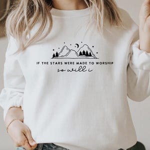 If The stars were made to worship so will I shirt, faith based shirt, worship
