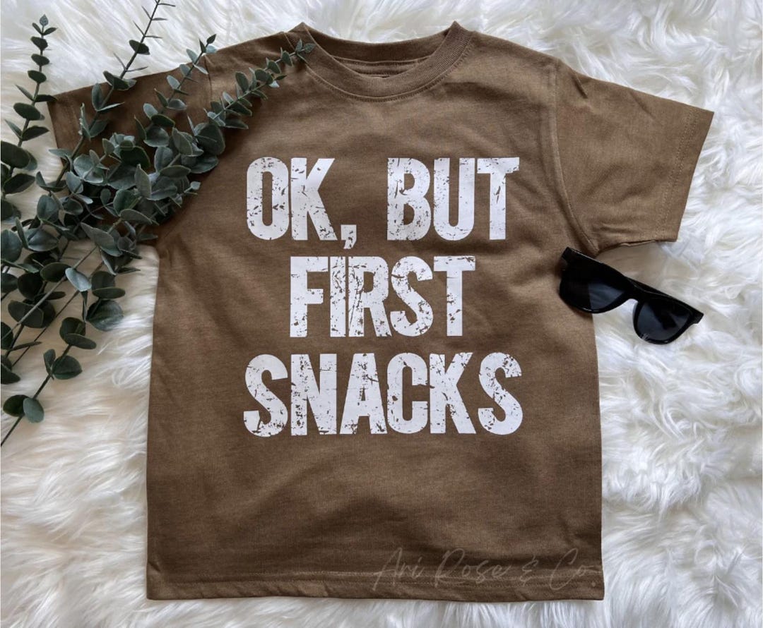 Ok but First Snacks Shirt, Snack Time Shirt, Love Snacks, Kid Humor Tee ...