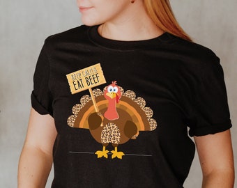 Turkey Shirts, Eat Beef Turkey Shirt, Funny Thanksgiving Family Tshirts, Funny Fall Shirts, Thanksgiving Dinner TShirt, Leopard Print Turkey