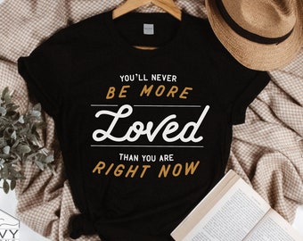 Loved Shirt, You Are Loved TShirt, Christian Shirts for Women, Jehovah Jireh, Jesus Tees, Christian Gifts, Faith TShirt, Religious Shirts