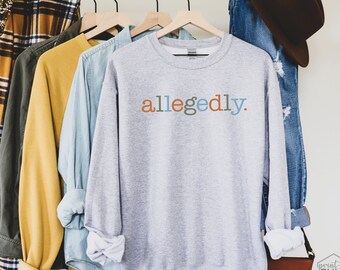 allegedly sweatshirt