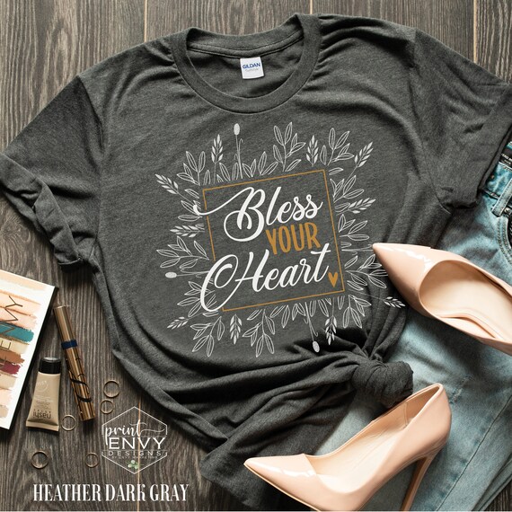 bless your heart shirt