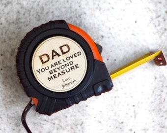 Personalized Tape Measure for Fathers Day Gift, Loved Beyond Measure, Best Dad Gifts for Husband, Gift for Grandpa, Stepped Up Dad Gifts