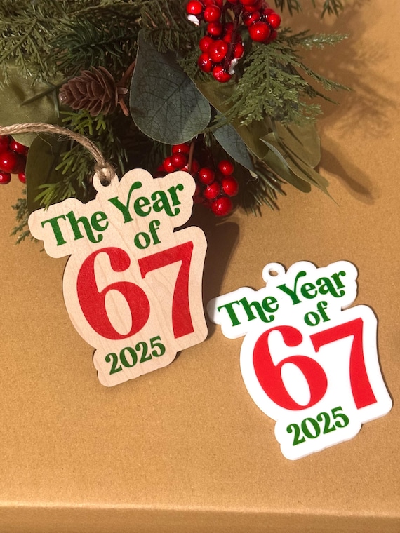 Six Seven Christmas Ornament: 6 7, The Year of 67, Funny Christmas Gift for Kids, 2025