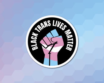 Black Trans Lives Matter  | Glossy Vinyl Sticker | Die-Cut Sticker| Waterproof | BLMR-GV006