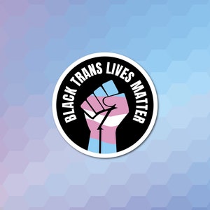 Black Trans Lives Matter  | Glossy Vinyl Sticker | Die-Cut Sticker| Waterproof | BLMR-GV006