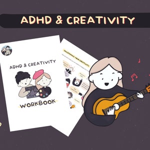 Puede incluir: Un cuaderno de trabajo titulado "ADHD & CREATIVIDAD" con una ilustración de dibujos animados de dos personas mirando una tabla. El cuaderno de trabajo está abierto en una página titulada "Desatando tu creatividad" con una lista de formas de liberar tu creatividad. Una ilustración de dibujos animados de una persona tocando la guitarra con notas musicales en el fondo.