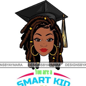 You Are A Smart Kid Black Grad Cap Locs High School College Graduation Melanin SVG JPG PNG Vector Designs Clipart Cricut Silhouette Cutting