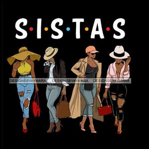 May include: Illustration of four women in stylish outfits, each holding a handbag. The word "SISTAS" is written above them in white letters with colorful dots. The women are wearing hats, jackets, and jeans, with a black background.