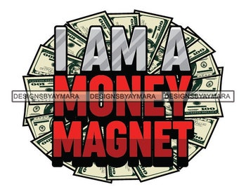I am a money magnet - manifesting design - Money Magnet - Sticker