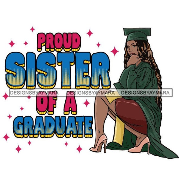 Proud Sister Of A Graduate From College High School Graduation Graduate Color  SVG JPG PNG Vector Designs Clipart Cricut Silhouette Cutting