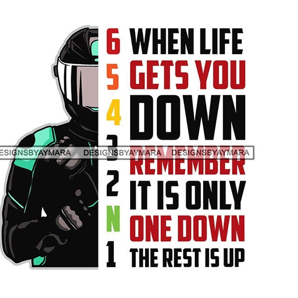 When Life Gets Your Down Remember It's Only One Down The Rest Is Up Biker Quotes White SVG Vector Designs Clipart Cricut Silhouette Cutting