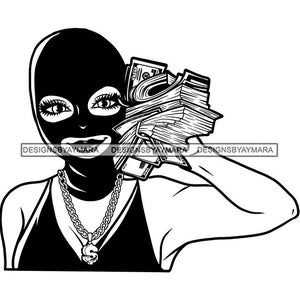 Gangster Woman Ski Mask Burglar Robber Holding Money Stack Gold Chain Hustling Hustle Grind Grinding SVG PNG JPG Cricut Print Cut Designs