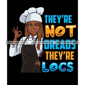 They Are Not Dreads They Are Locs Black Queen Melanin Loc&#39;d Hair Black Bg Sista SVG JPG PNG Vector Designs Clipart Cricut Silhouette Cutting