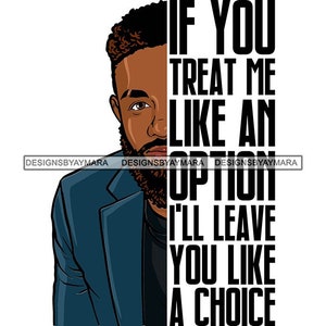If You Treat Me Like An Option I&#39;ll Leave You Like A Choice Half Man Face Beard SVG JPG PNG Vector Designs Clipart Cricut Silhouette Cutting