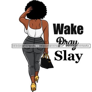 Wake Pray Slay Walking Away In Blue Jeans White Top Yellow Heels Big Afro Hips SVG JPG PNG Vector Designs Clipart Cricut Silhouette Cutting