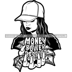Money Power Respect Succesful Woman Wearing Baseball Hat Holding Money Stack Hustler Hustling Grind SVG PNG JPG Cricut Print Cutting Designs