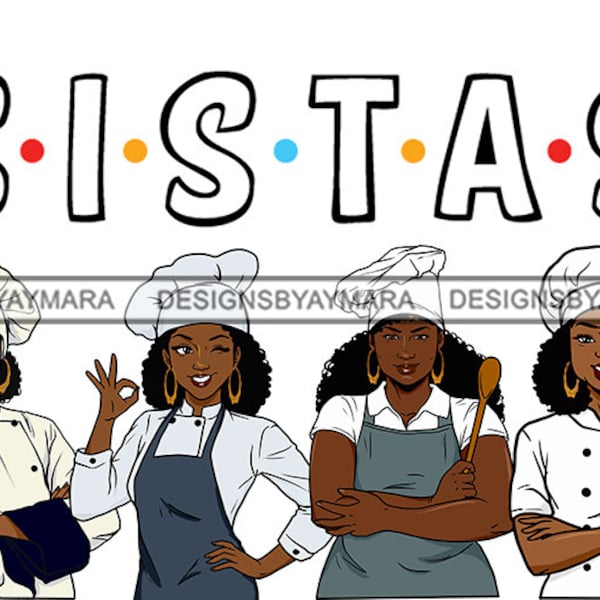 Sistas Chef Restaurant Cooking Kitchen Professional Cuisine Uniform Work Profession Culinary Gourmet Melanin Women PNG JPG Cut Cutting