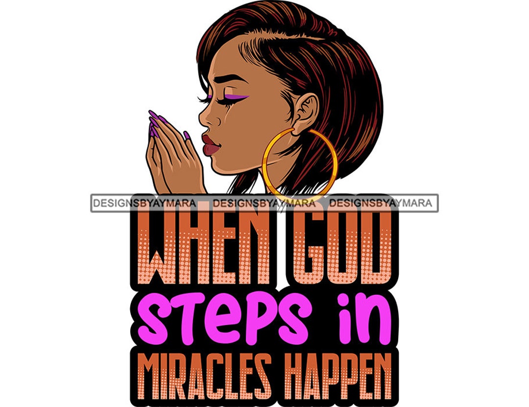 When God Steps in Miracle Happens Woman Praying God Quotes Prayers Pray ...