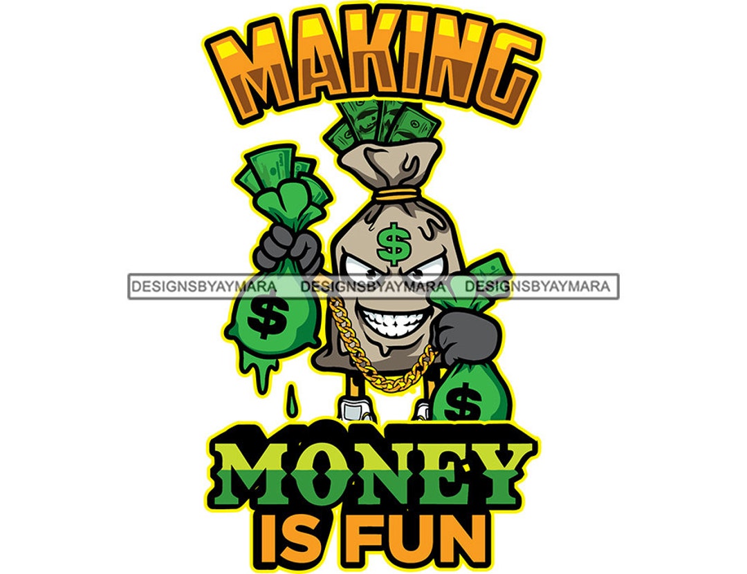 Making Money is Fun Money Cartoon Character Carrying Money Bags Cash ...