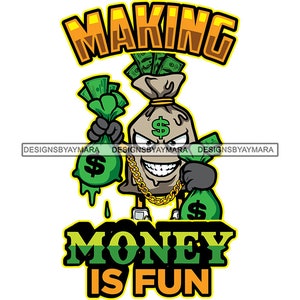 Making Money Is Fun Money Cartoon Character Carrying Money Bags Cash Bank Dope Boy Gold Chain Hip Hop Rap SVG PNG JPG Vector Cutting Designs