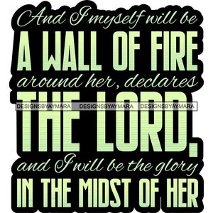 And I Myself Will Be A Wall Of Fire Around Her Declares The Lord And I Will Be The Glory Bible Verse SVG PNG JPG Cricut Print Cutting Design