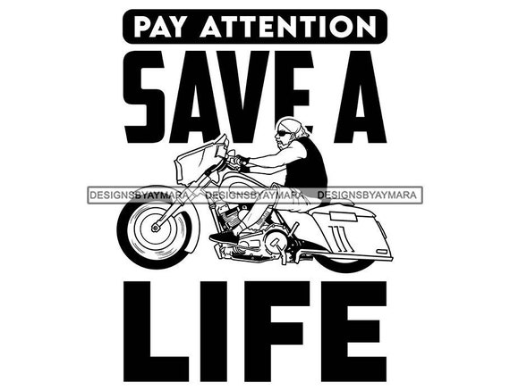 bike and helmet quotes Pay Attention Save A Life Motorcycle Biker Rider Helmet Speed Biker Quotes  Wheels In BW SVG Vector Designs Clipart Cricut Silhouette Cutting