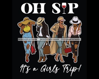 Sista&#39;s Ladies In Jeans Posing Vacation Oh Sip Is A Girls Trip Wine Best Friends SVG JPG PNG Vector Design Clipart Cricut Silhouette Cutting