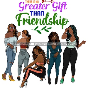 There is No Greaters Gift Than Friendship Best Friends Women Together Melanin SVG JPG PNG Vector Designs Clipart Cricut Silhouette Cutting