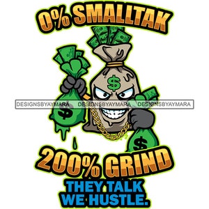 0 Small Talk 200 Grind Money Cartoon Character Man Money Bags Cash Bank Dope Boy Gold Chain Hip Hop Rap SVG PNG JPG Vector Cutting Designs