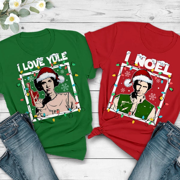 Santa Leia Princess and Han Solo I Love Yule I Noel Christmas Couple Matching T-shirt, Star Wars Galaxy's Edge Xmas Matching Tee, SW Gift