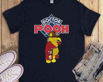 Doctor Winnie The Pooh Bear Joke Humor Gag Cartoon Funny Unisex T-Shirt V-Neck Shirt Sweatshirt Hoodies Tank Top Gift For Men Women Kids