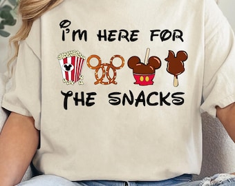 Im Here For The Snacks Shirt, Funny Disneyland Vacation Tee, Disney Food Graphic Tshirt