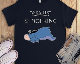 Winnie The Pooh Lazy Donkey Eeyore To Do List Funny Unisex T-Shirt V-Neck Tee Shirt Sweatshirt Hoodies Tank Top Gift For Men Women Kids