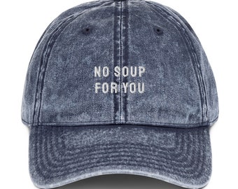 No Soup For You Classic Sitcom Seinfeld Episode 90s Vintage Cotton Twill Cap