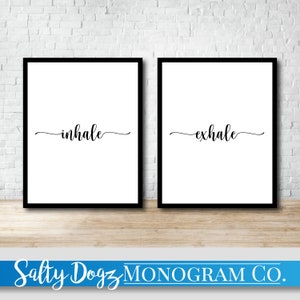 inhale exhale Prints!!  2 for the price of 1!!!!
