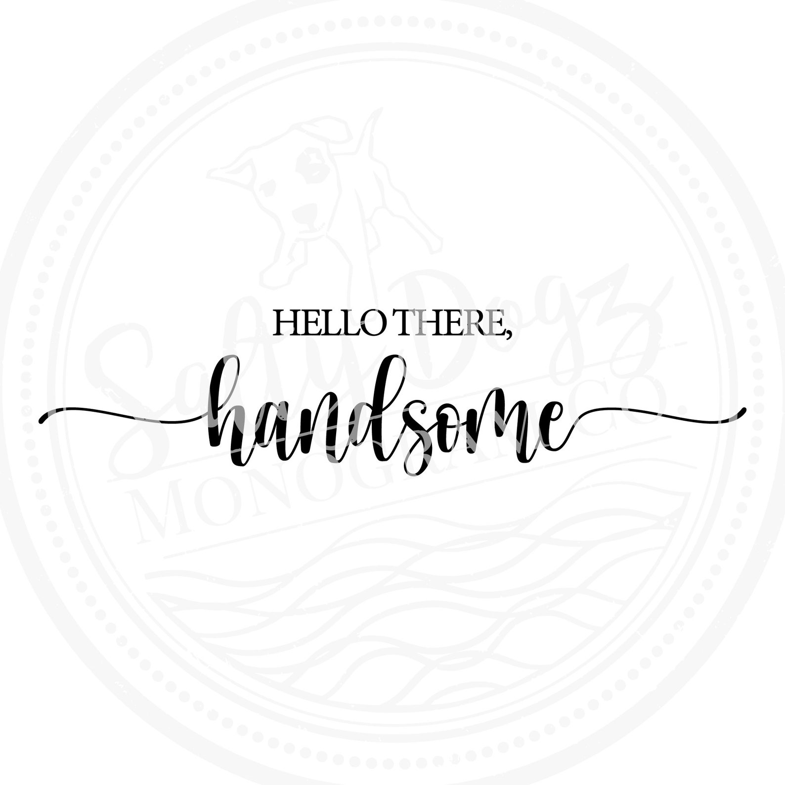 Good Morning Hello There Handsome Printable Wall Etsy