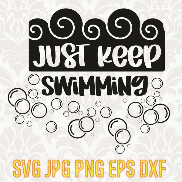 Just keep swimming svg, vector finding nemo clipart, finding dory svg print, home decor silhouette, Dory quote svg