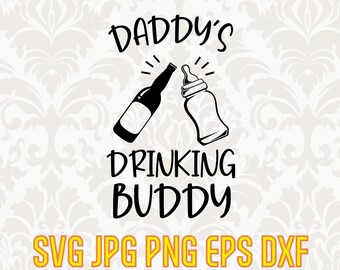 Free Free 287 Daddy&#039;s Drinking Buddy Svg SVG PNG EPS DXF File