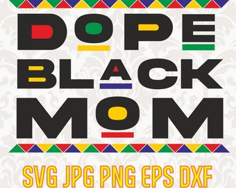 Free Free 278 Dope Black Mother Svg SVG PNG EPS DXF File