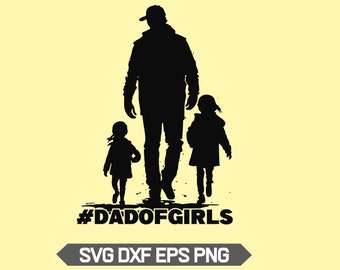 Girl dad svg, Dad of girls svg, dad and daughters svg, father of girls png, best father clipart, father of two girls