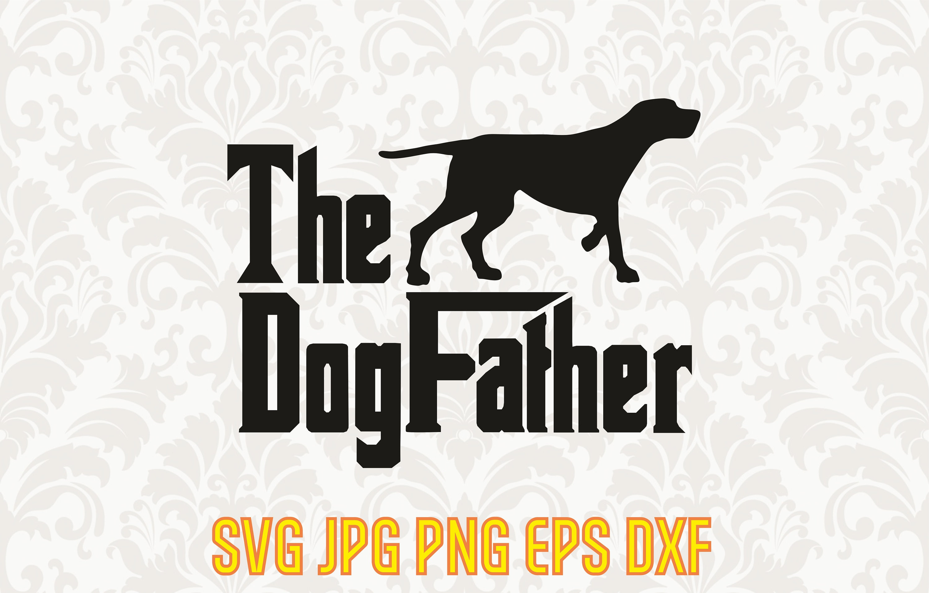 The dogfather svg clipart digital dog lover cut file funny | Etsy