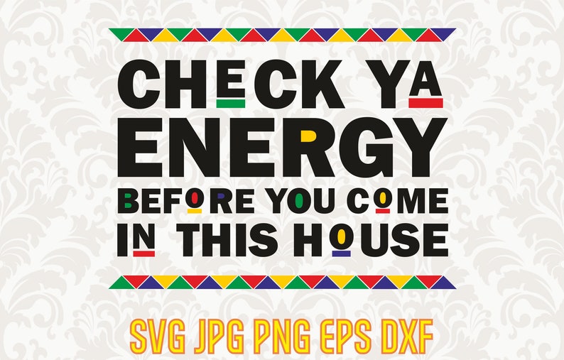 Download Check Ya Energy Before You Come In This House Welcome Doormat Svg Funny Doormat Svg Sign Vector New Home Clipart Digital Drawing Illustration Shantived Com